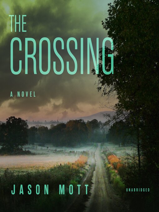 Title details for The Crossing by Jason Mott - Available